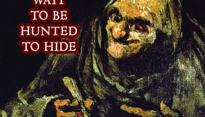 Don't Wait To Be Hunted To Hide - DCW